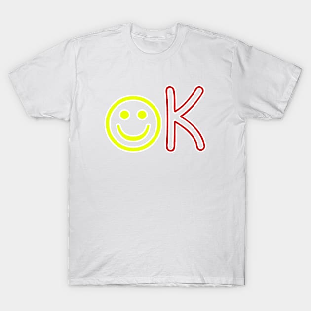 ok T-Shirt by sarahnash